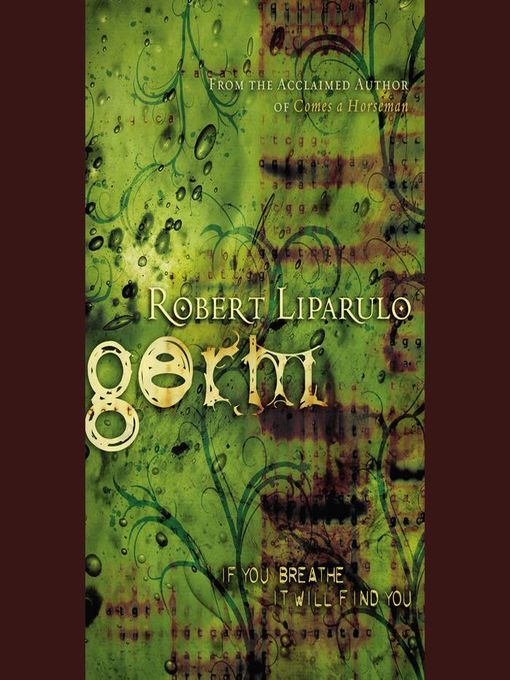 Title details for Germ by Robert Liparulo - Available